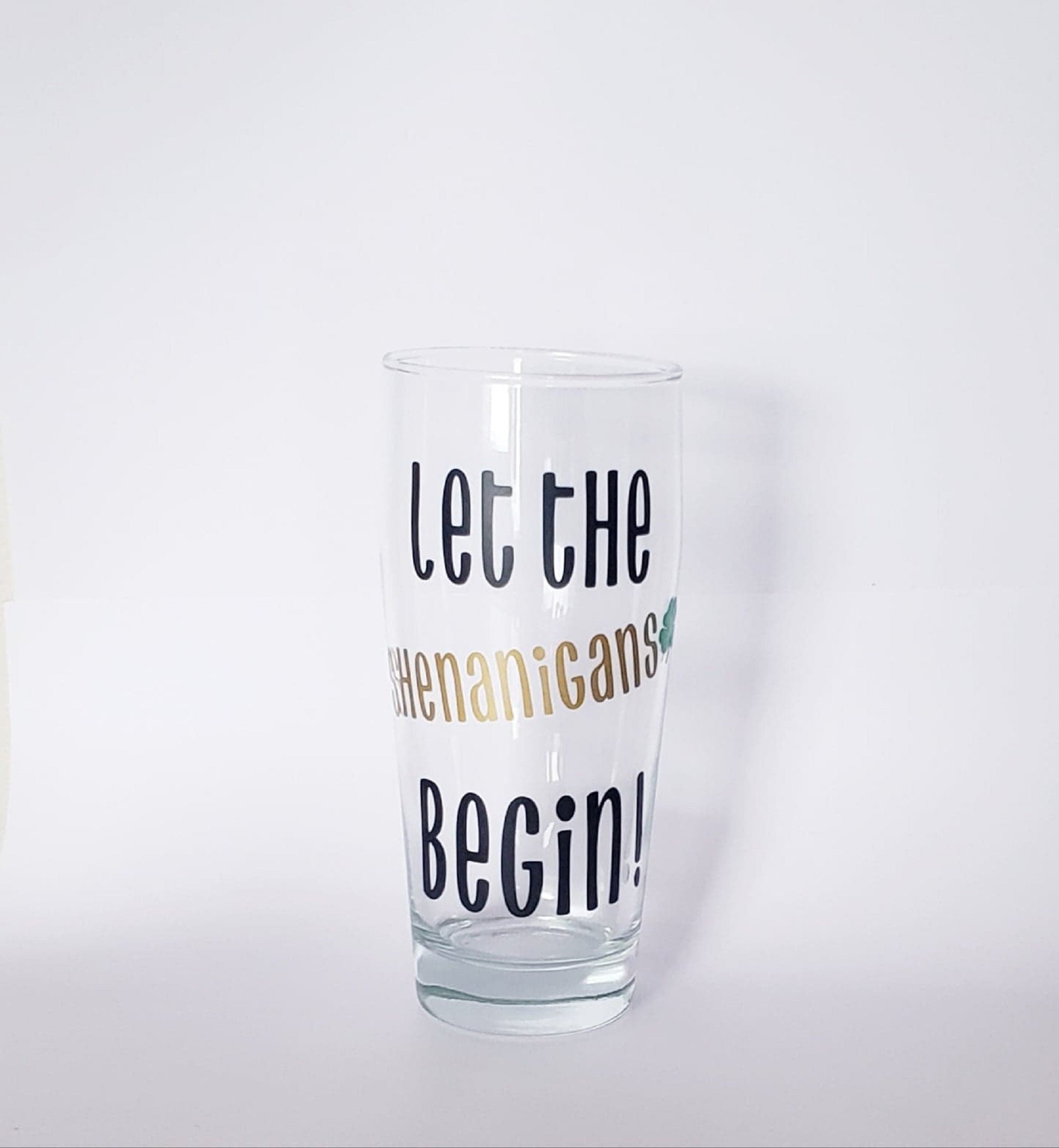 Let the Shenanigans Begin Beer Glass Funny Country Wine Etsy Canada