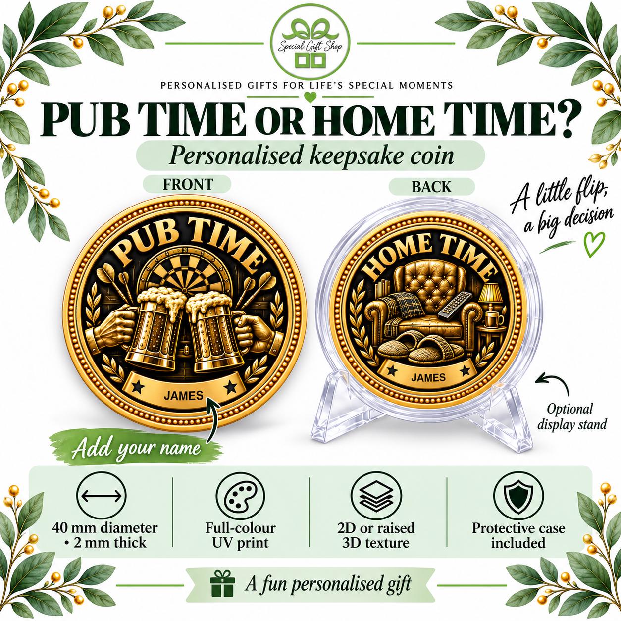 Personalised Pub Time Home Time Coin, Funny Decision Coin, Custom Name Keepsake, Gift for Dad, Husband or Pub Lover