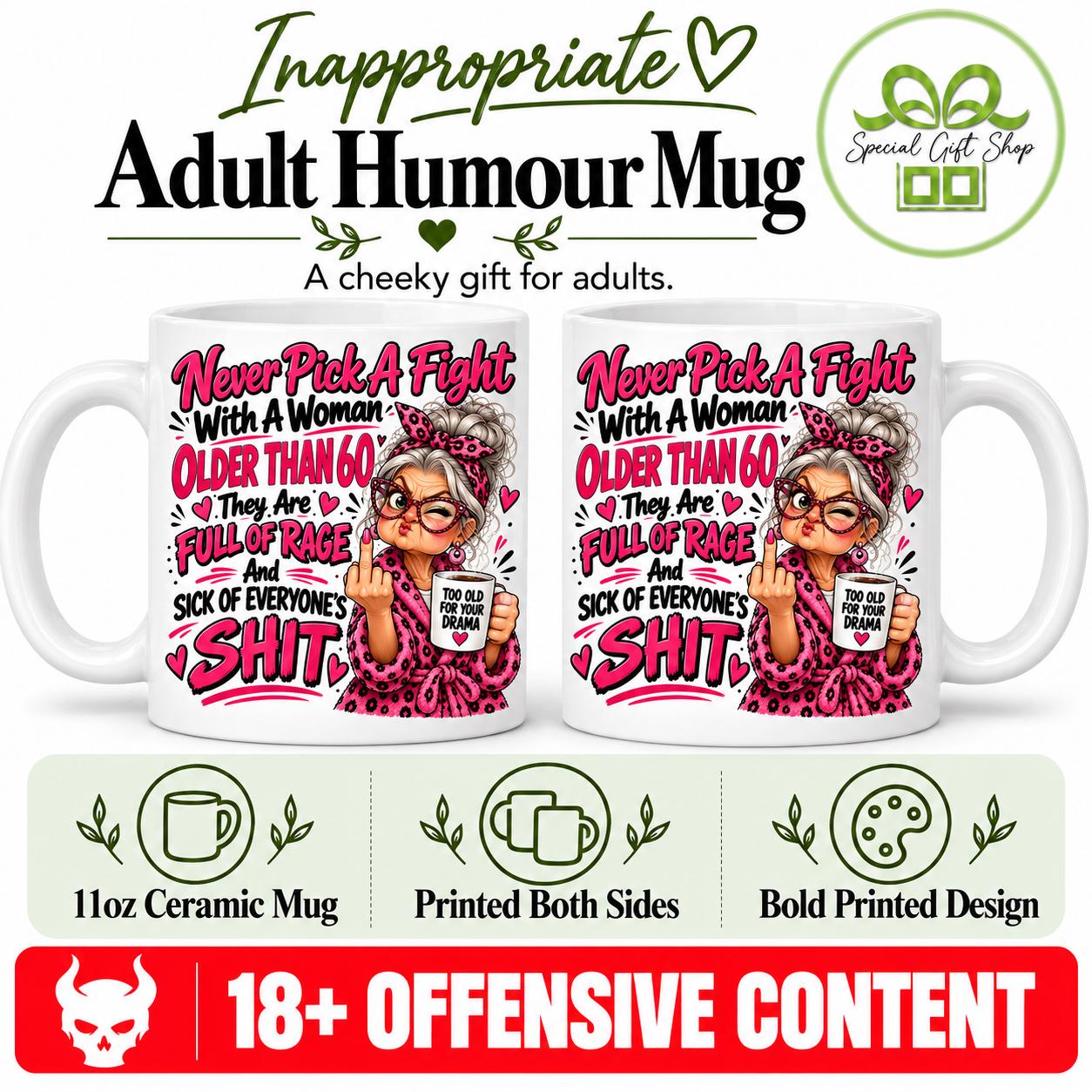 Never Pick a Fight With a Woman Older Than 60 Mug, Funny Birthday Gift for Her, Rude Pink Coffee Cup, 11oz Ceramic Mug
