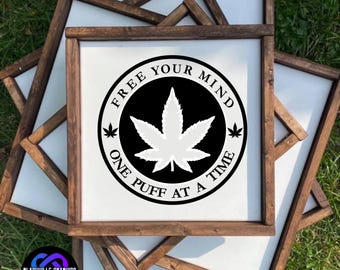 Free Your Mind One Puff At A Time Marijuana SVG Cannabis DXF Digital Download