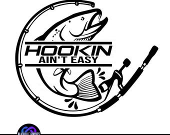 Hookin ain't easy SVG Digital Download | Fishing svg | Funny Fishing Instant Downloads