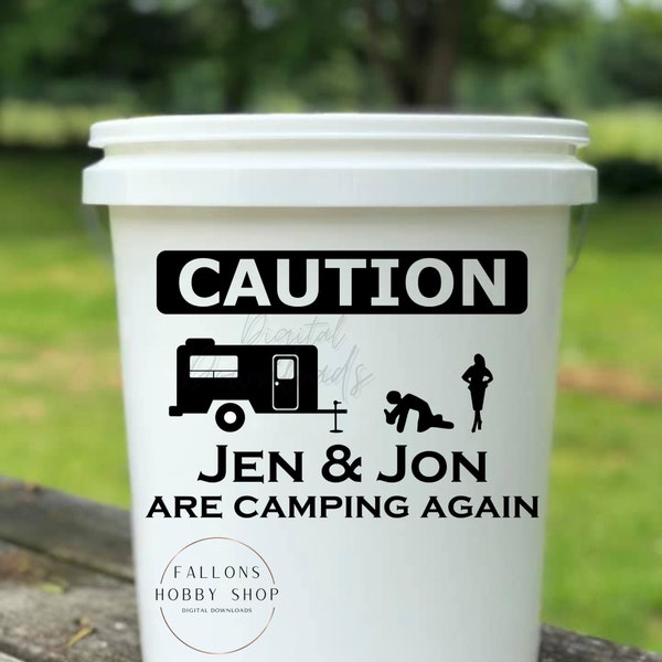 Caution Jen and Jon (Your Name) are Camping Again Funny SVG Digital Download