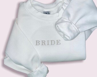 Personalized Embroidered Bride Sweatshirt, Custom Wedding Gift