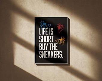 Sneakerhead Poster: 'Life is Short' Sneaker Art (A4, A3 Print)