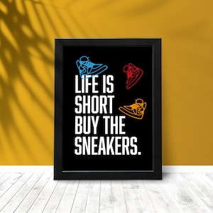 Sneakerhead Poster: &#39;Life is Short&#39; Sneaker Art (A4, A3 Print)