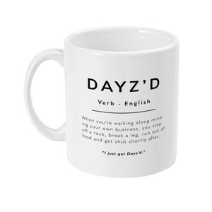 Dayz&#39;d definition mug | UK Based | Print on both sides | 11oz Ceramic mug