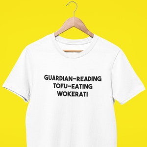 Tofu Eating Wokerati T Shirt - Coalition Of Chaos - Suella Braverman - Liz Truss - UK - Tories  -  Tory Party Conference - Labour - Politics