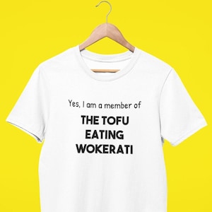 Tofu Eating Wokerati T Shirt - Coalition Of Chaos - Suella Braverman - Liz Truss - UK - Tories  -  Tory Party Conference - Labour - Politics