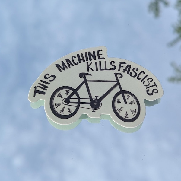 This machine kills fascists vinyl sticker