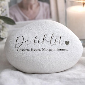 Gedenkstein DU FEHLST ...  personalisierter Stein, Andenken, Trauerstein gegossen aus Beton, mit Lasergravur