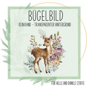 Könnte beinhalten: Bügelbild mit einer Aquarell-Illustration eines Rehs, das in einem Blumenfeld steht. Der Text "Bügel Bild" befindet sich oben im Bild, der Text "Kein Rand - Transparenter Hintergrund" darunter. Der Text "Für helle und dunkle Stoffe" befindet sich unten im Bild.