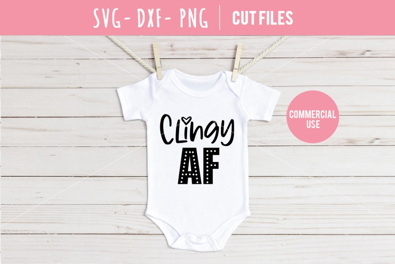 Download Baby Svg Quote Toddler Svg Clingy Af Svg Svg For Baby Girls Baby Svg Baby Svg Files Baby Svg Baby Onesies Svg Files Baby Girl Svg Art Collectibles Digital Kientructhanhdat Com