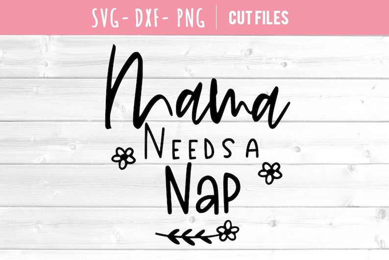 Mama needs a nap svg Exhausted mom svg Blessed mama svg Mom life svg Mother svg Mommy svg Mama needs a nap svg Momlife svg mom svg