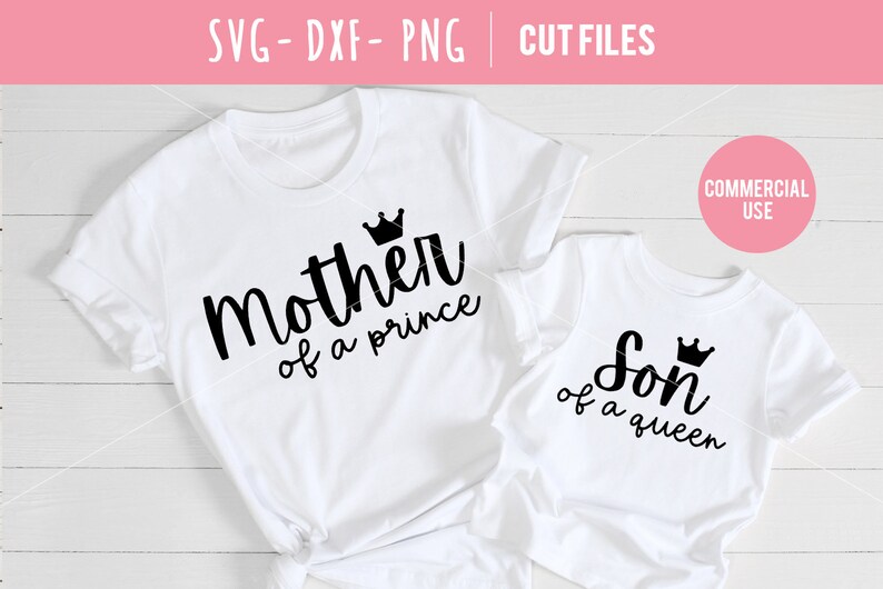 Mother Of A Prince Svg Son Of A Queen Svg Mother And Son Etsy