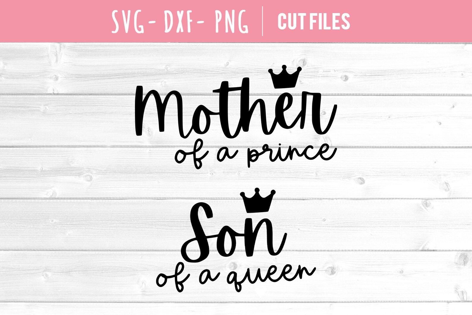 Mother Of A Prince Svg Son Of A Queen Svg Mother And Son Etsy