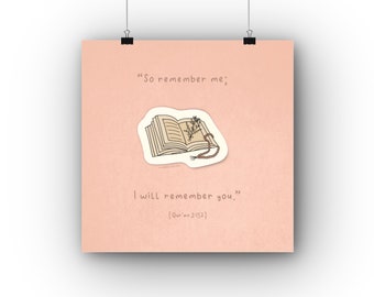 So Remember Me I Will Remember You | Islamic Print | Qur'anic Print | Islamic Quote | Islamic Reminder | Islamic Art | Islamic Gift