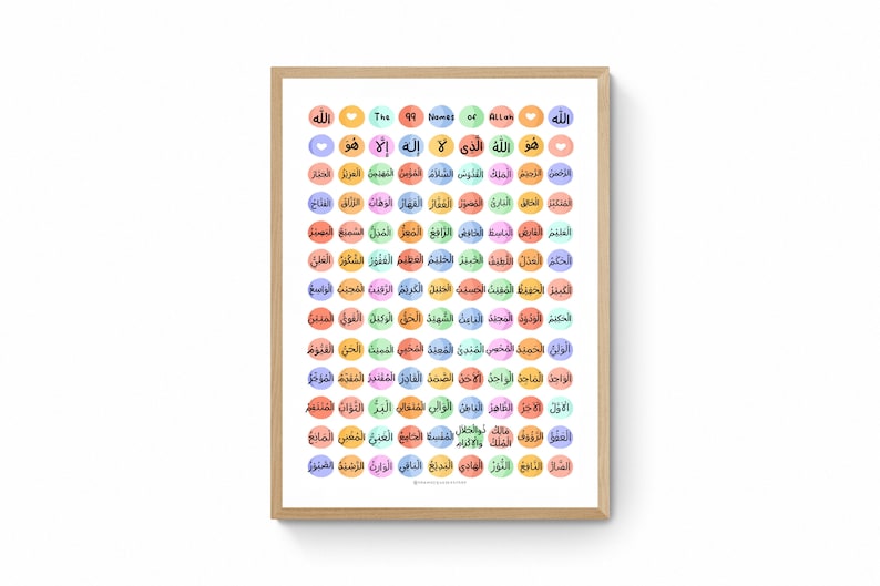 May include: A white poster with a wooden frame features the 99 names of Allah in Arabic script. Each name is written in a colorful circle with a light pink, light blue, light green, or light orange background. The poster has the title "The 99 Names of Allah" at the top.