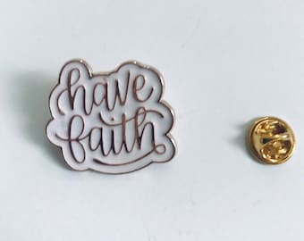 Have Faith Pin, Be Kind, Have Faith, Christian Pin, Be kind pin, Positivity Pin, Motivational Pin, Broach, Faith Enamel Pin, Kindness Pin