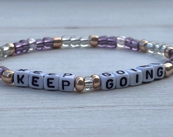 KEEP GOING #1 Bracelet | Handmade Stackable Bracelet | Custom Motivational, Inspirational and Stackable Jewelry- Perfect Gift of Inspiration