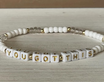 YOU GOT THIS #4 Bracelet | Handmade Stackable Bracelet | Custom Motivational, Inspirational and Stackable Jewelry - Empowering Gift
