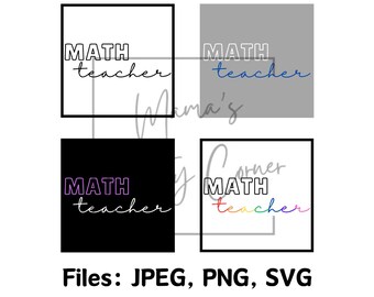 Math Teacher SVG, JPEG, PNG | For Cricut, Silhouette, Canva & More | Instant Download - Perfect Gift for Teachers
