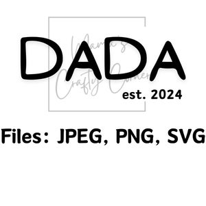 Dada est. 2024 SVG, JPEG, PNG | Klassisches Design für Cricut, Silhouette, Canva & Mehr | Sofort Download