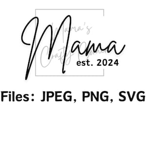 Maman estimée en 2024 SVG, JPEG, PNG | Design élégant pour Cricut, Silhouette, Canvas et plus encore | Téléchargement instantané