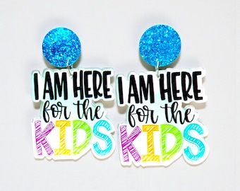 I Am Here for the Kids Earrings | Teacher Earrings | Rainbow Teacher Earrings | Fun School Earrings | Counselor & Educator Jewelry