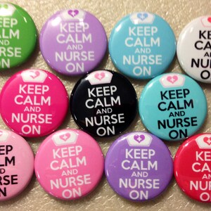 10pc Keep Calm Nurse On, 1&quot; flatbacks. Pinbacks, flatbacks