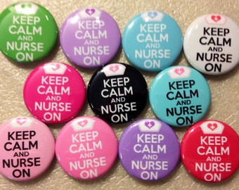 10pc Keep Calm Nurse On, 1" flatbacks. Pinbacks, flatbacks