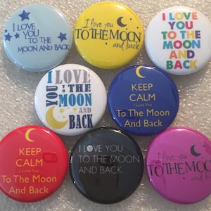 10pc To the Moon and Back 1&quot; flatbacks. Pinbacks, flatbacks, magnets