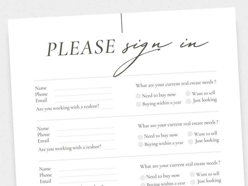 K&ouml;nnte beinhalten: Ein wei&szlig;es Schild mit dem Text "PLEASE sign in" oben. Das Schild ist in drei Abschnitte unterteilt, wobei jeder Abschnitt den Text "Name", "Phone", "Email" und "Are you working with a realtor?" enth&auml;lt. Jeder Abschnitt hat eine leere Zeile, in die der Benutzer seine Informationen eintragen kann. Unter jedem Abschnitt befindet sich eine Liste von Radiobuttons mit dem Text "Need to buy now", "Buying within a year", "Want to sell" und "Just looking".