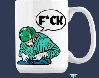F*CK Surgeon Mug,Surgeon Mug,Surgeon Coffee Mug,Doctor Mug,Veterinarian Mug,Medical Student Mug,Vet Student Mug,MD Mug, DVM Mug,Surgical Mug