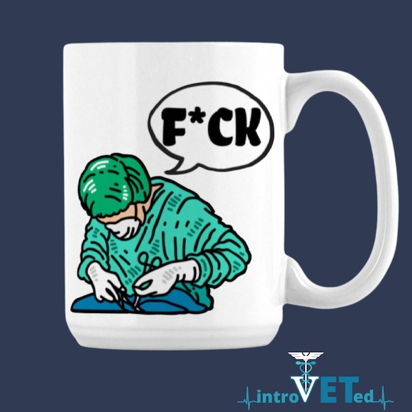 F*CK Surgeon Mug,Surgeon Mug,Surgeon Coffee Mug,Doctor Mug,Veterinarian Mug,Medical Student Mug,Vet Student Mug,MD Mug, DVM Mug,Surgical Mug