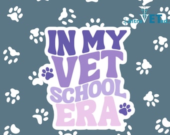 In My Vet School Era Sticker,Vet Student Sticker,DVM Student,Pre-Vet Student,Vet Student Gift,Vet School,Vet Med Sticker,DVM in progress.