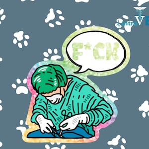 F*CK Sticker,Surgeon Sticker,Doctor Sticker,Veterinarian Sticker, Medical Student Sticker,Vet Student Sticker, MD Sticker, DVM Sticker,Vet.