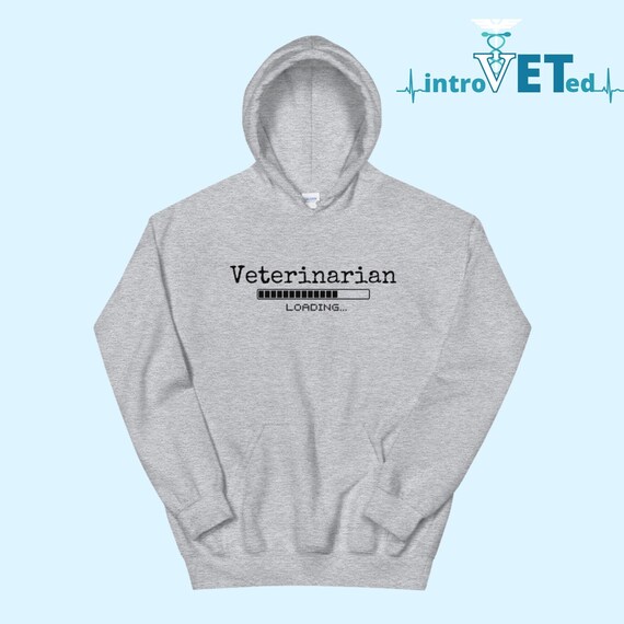 Veterinarian Loading Unisex Hoodie,Vet Student Hoodie, Vet Student Sweatshirt, Vet in Training,Vet Student Gift,Gift for Veterinary Student