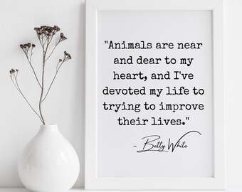 Betty White Animal Quote,Betty White Digital Download,Betty White Printable,Betty White Digital Art,Betty White Quote,Betty White Quote Art