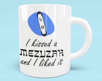 Kissed A Mezuzah Mug, Passover Cup, Bar Mitzvah Mug, Bat Mitzvah Gift, Funny Jewish Holidays Mug, Jewish Humor Gift, Jewish Tradition Mug