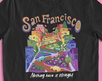 San Francisco Nothing Here Is Straight T-Shirt, LGBTQ Pride Tee, Unisex Lombard Street