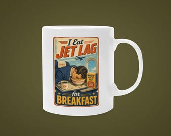 Jet Lag Mug, Funny Frequent Flyer Travel Coffee Cup, 11oz 15oz Ceramic Coffee Mug