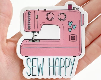 Sew Happy Sticker | Waterproof Sticker | Sewing Machine Sticker | Sewing Stickers | Crafty Stickers | Gifts for Crafters
