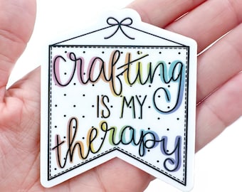Crafting Is My Therapy Sticker | Waterproof Sticker | Crafty Sticker | Laptop Sticker | Gifts for Crafters