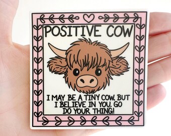 Positive Cow Waterproof Sticker | Highland Cow Sticker | Cow Sticker | Cute Stickers | Animal Lover Gift