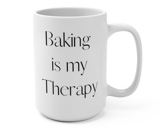 Baking is my therapy mug 15oz. Mugs for Bakers, Mugs for Cake Artists, Mugs for Chefs, Gifts for Mom, Gifts for grandma, Gifts for Chef