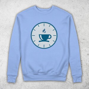 Coffee Time Sweatshirt - Unisex Pullover Sweatshirt - Sweatshirts for Women - Sweatshirt for Men, Long Sleeve Tee, Coffee Lover Gift