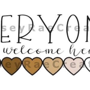 Everyone is welcome here SVG Print & Cut Everyone is welcome here Sticker Door sticker office sticker everyone is welcome safe space sticker