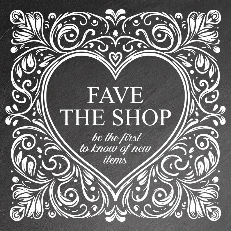 Puede incluir: Ilustraci&oacute;n en blanco y negro de un coraz&oacute;n con detalles florales ornamentados. El texto "FAVE THE SHOP" est&aacute; dentro del coraz&oacute;n, con el lema "be the first to know of new items" debajo.