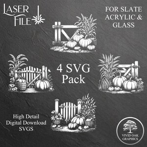 May include: Four black and white SVG files of a gate with pumpkins and wheat. The text "4 SVG Pack" is in the centre of the image. The text "LASER FILE" is in the top left corner of the image. The text "FOR SLATE ACRYLIC & GLASS" is in the top right corner of the image. The text "High Detail Digital Download SVGS" is in the bottom left corner of the image. The text "VIVID OAK GRAPHICS" is in the bottom right corner of the image.