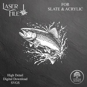 May include: Black and white line art illustration of a trout jumping out of the water. The fish is detailed with scales and fins. The water is depicted with splashes and bubbles. The image is labeled "LASER FILE" and "FOR SLATE & ACRYLIC".